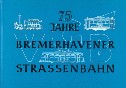 75 Jahre Bremerhavener Strassenbahn